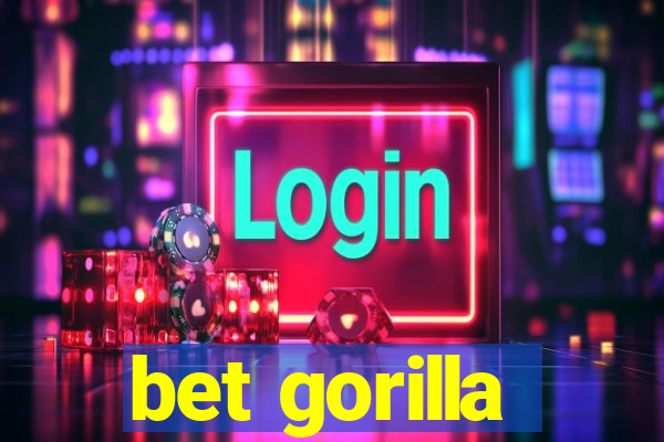 bet gorilla